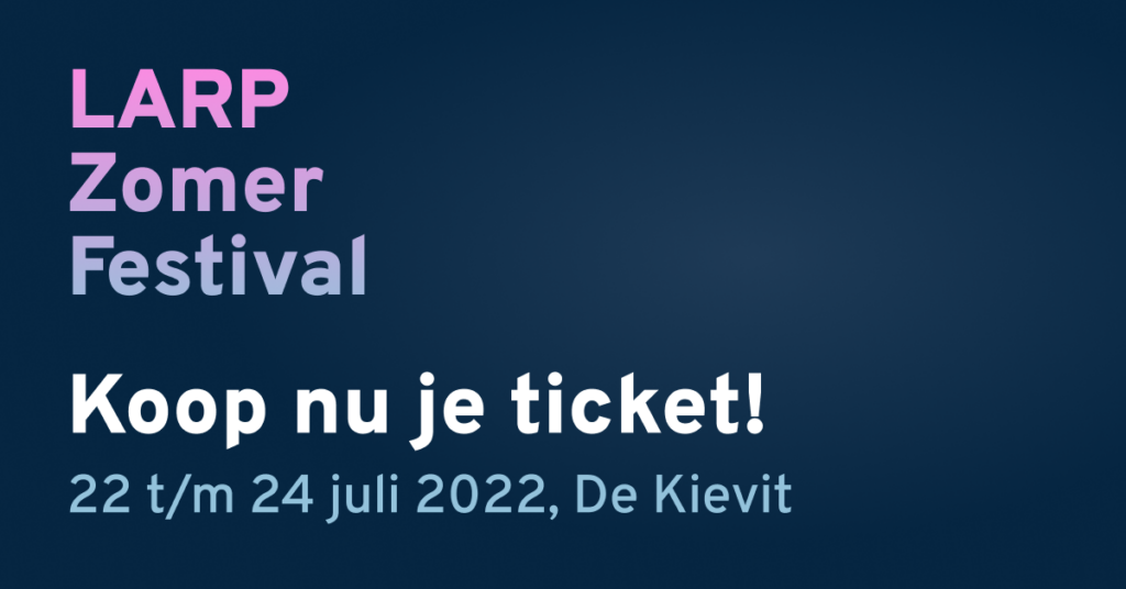 LARP Zomer Festival: 22 t/m 24 juli 2022