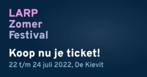LARP Zomer Festival: 22 t/m 24 juli 2022